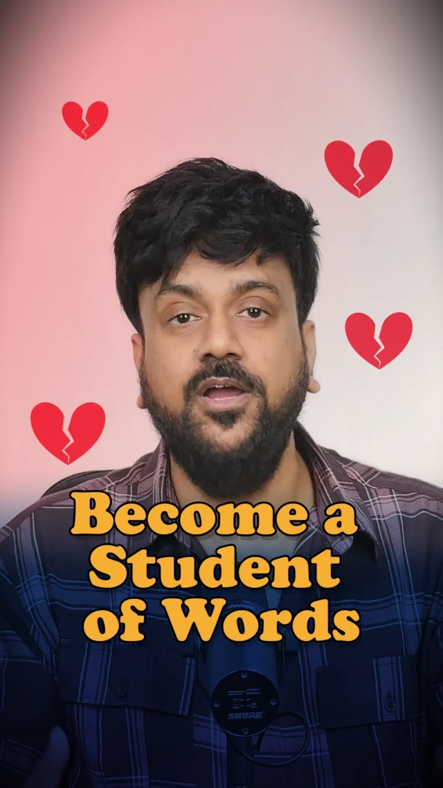 Become a student of words